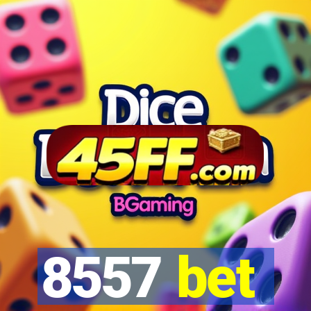 8557 bet